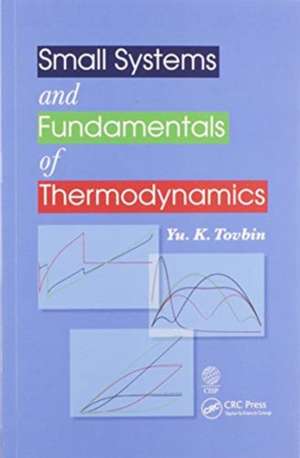 Small Systems and Fundamentals of Thermodynamics de Yu. K. Tovbin