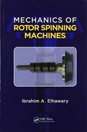 Mechanics of Rotor Spinning Machines de Prof. Dr. Eng. Ibrahim Abdou Elhawary