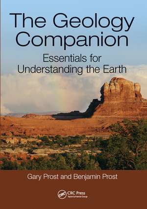 The Geology Companion: Essentials for Understanding the Earth de Gary Prost