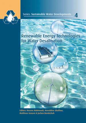 Renewable Energy Technologies for Water Desalination de Hacene Mahmoudi