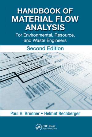 Handbook of Material Flow Analysis: For Environmental, Resource, and Waste Engineers, Second Edition de Paul H. Brunner