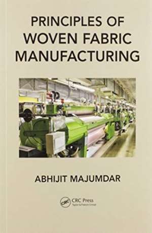 Principles of Woven Fabric Manufacturing de Abhijit Majumdar