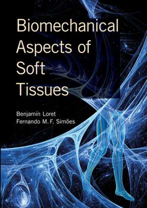 Biomechanical Aspects of Soft Tissues de Benjamin Loret