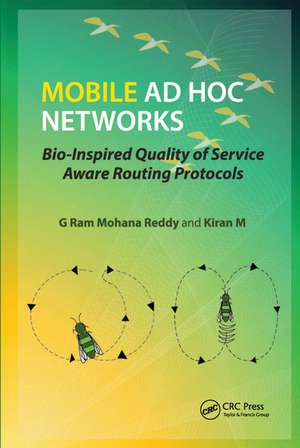 Mobile Ad Hoc Networks: Bio-Inspired Quality of Service Aware Routing Protocols de G Ram Mohana Reddy