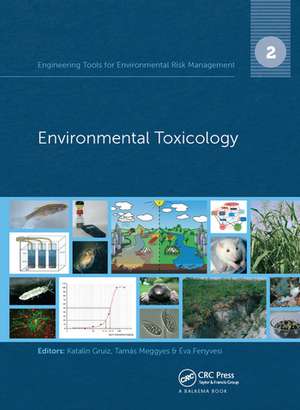 Engineering Tools for Environmental Risk Management: 2. Environmental Toxicology de Katalin Gruiz