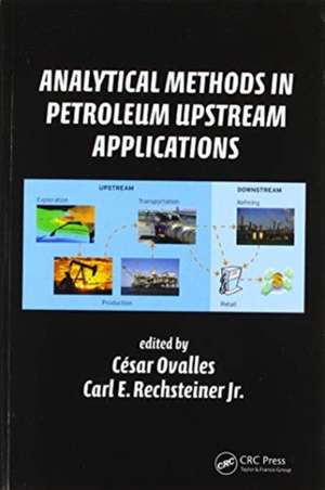 Analytical Methods in Petroleum Upstream Applications de Cesar Ovalles