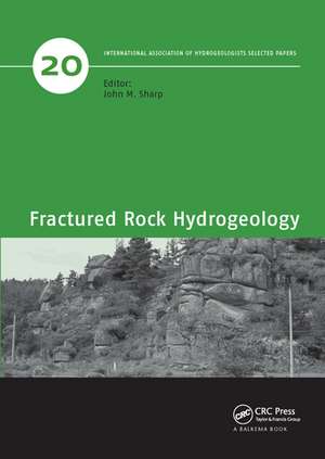 Fractured Rock Hydrogeology de John M. Sharp