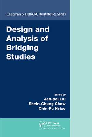 Design and Analysis of Bridging Studies de Jen-pei Liu