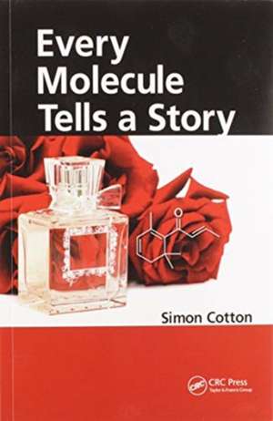 Every Molecule Tells a Story de Simon Cotton