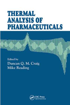 Thermal Analysis of Pharmaceuticals de Duncan Q.M. Craig