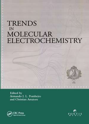 Trends in Molecular Electrochemistry de Armando J.L. Pombeiro