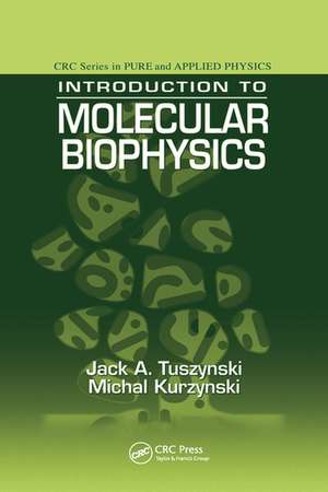 Introduction to Molecular Biophysics de Jack A. Tuszynski