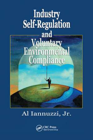 Industry Self-Regulation and Voluntary Environmental Compliance de Jr. Iannuzzi