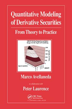 Quantitative Modeling of Derivative Securities: From Theory To Practice de Marco Avellaneda