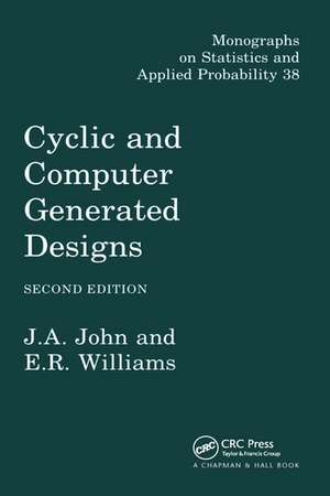 Cyclic and Computer Generated Designs de J. A. John