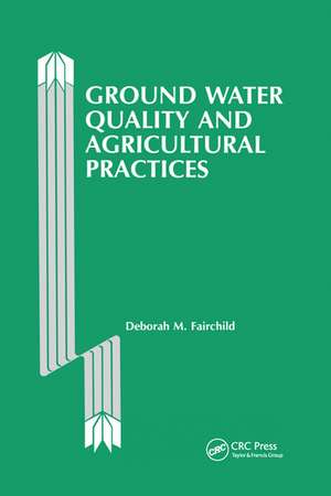 Ground Water Quality and Agricultural Practices de Deborah Fairchild