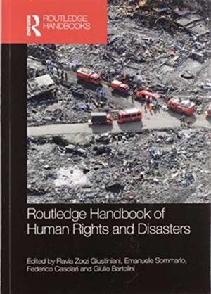 Routledge Handbook of Human Rights and Disasters de Flavia Zorzi Giustiniani