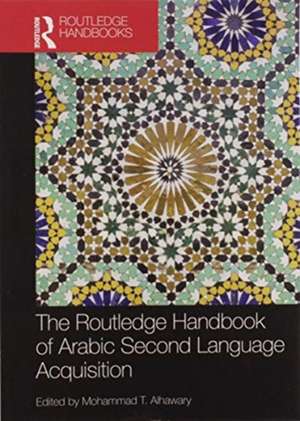 Routledge Handbook of Arabic Second Language Acquisition de Mohammad Alhawary