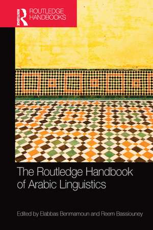 The Routledge Handbook of Arabic Linguistics de Elabbas Benmamoun