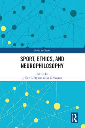 Sport, Ethics, and Neurophilosophy de Jeffrey Fry