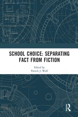 School Choice: Separating Fact from Fiction de Patrick J. Wolf