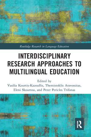 Interdisciplinary Research Approaches to Multilingual Education de Vasilia Kourtis-Kazoullis