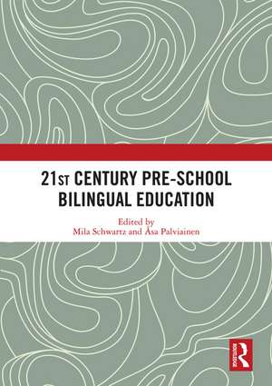 21st Century Pre-school Bilingual Education de Mila Schwartz