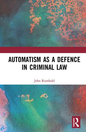 Automatism as a Defence de John Rumbold