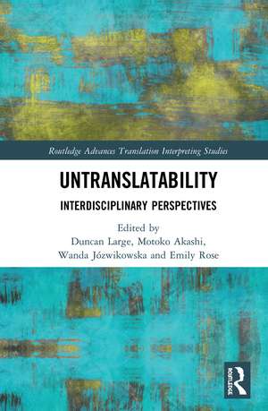 Untranslatability: Interdisciplinary Perspectives de Duncan Large