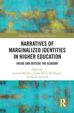 Narratives of Marginalized Identities in Higher Education: Inside and Outside the Academy de Santosh Khadka