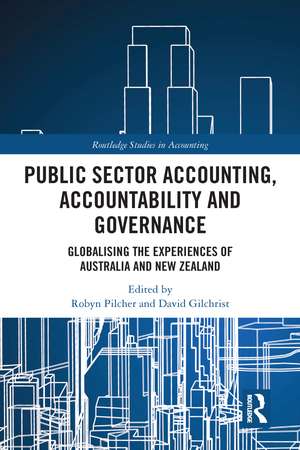 Public Sector Accounting, Accountability and Governance: Globalising the Experiences of Australia and New Zealand de Robyn Pilcher