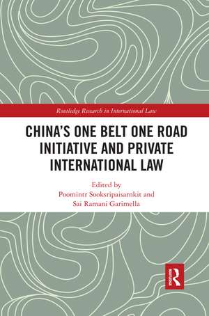 China's One Belt One Road Initiative and Private International Law de Poomintr Sooksripaisarnkit