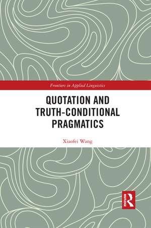 Quotation and Truth-Conditional Pragmatics de Xiaofei Wang