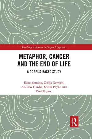 Metaphor, Cancer and the End of Life: A Corpus-Based Study de Elena Semino