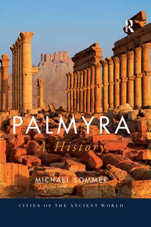 Palmyra: A History de Michael Sommer