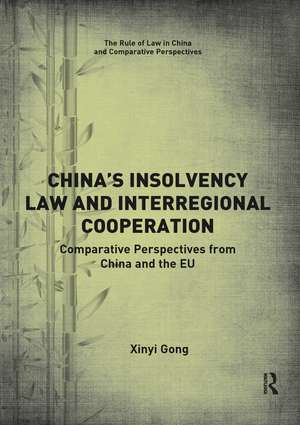 China’s Insolvency Law and Interregional Cooperation: Comparative Perspectives from China and the EU de Xinyi Gong