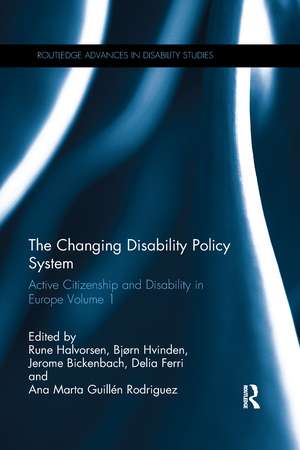 The Changing Disability Policy System: Active Citizenship and Disability in Europe Volume 1 de Rune Halvorsen