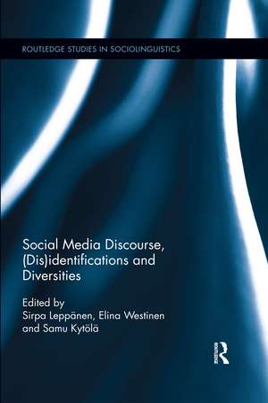 Social Media Discourse, (Dis)identifications and Diversities de Sirpa Leppanen