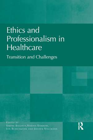 Ethics and Professionalism in Healthcare: Transition and Challenges de Sabine Salloch