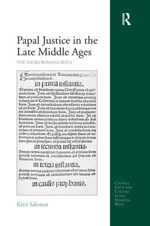 Papal Justice in the Late Middle Ages: The Sacra Romana Rota de Kirsi Salonen