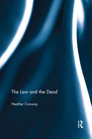 The Law and the Dead de Heather Conway