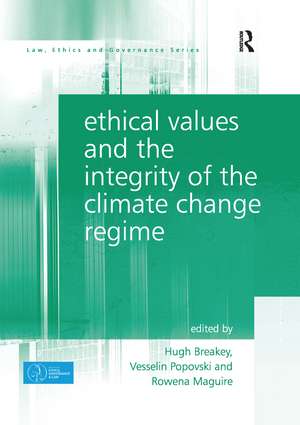 Ethical Values and the Integrity of the Climate Change Regime de Hugh Breakey