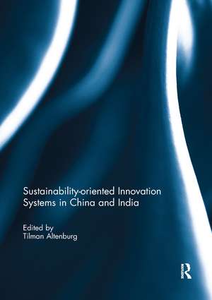 Sustainability-oriented Innovation Systems in China and India de Tilman Altenburg