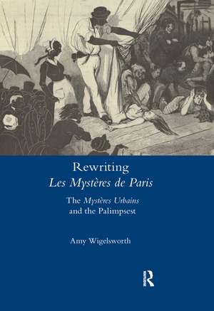 Rewriting 'Les Mystères de Paris': The 'Mystères Urbains' and the Palimpsest de Amy Wigelsworth