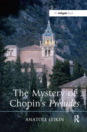 The Mystery of Chopin's Préludes de Anatole Leikin