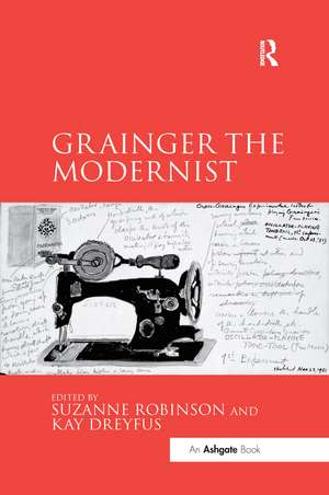 Grainger the Modernist de Suzanne Robinson