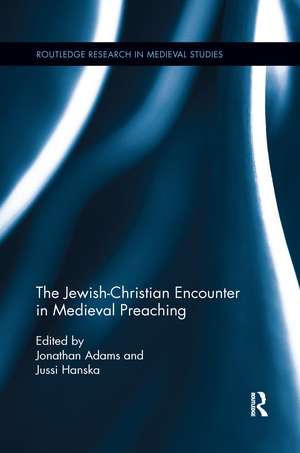 The Jewish-Christian Encounter in Medieval Preaching de Jonathan Adams