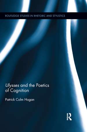 Ulysses and the Poetics of Cognition de Patrick Colm Hogan