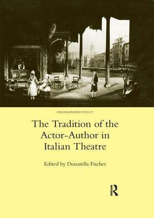 The Tradition of the Actor-author in Italian Theatre de Donatella Fischer