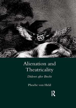 Alienation and Theatricality: Diderot After Brecht de Phoebe von Held